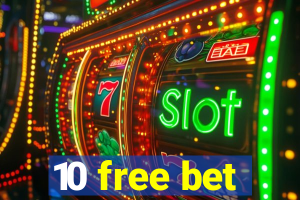 10 free bet